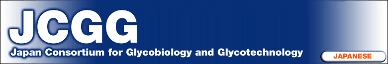 JCGG-Japan Consortium for Glycobiology and Glycotechnology-