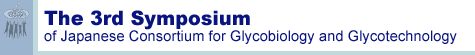 The 3rd Symposium of Japanese Consortium for Glycobiology and Glycotechnology