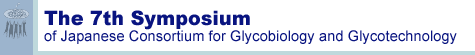 The 7th Symposium of Japanese Consortium for Glycobiology and Glycotechnology